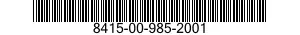 8415-00-985-2001  8415009852001 009852001