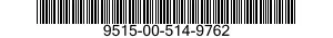 9515-00-514-9762  9515005149762 005149762