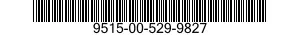 9515-00-529-9827  9515005299827 005299827