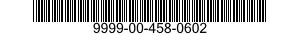 9999-00-458-0602  9999004580602 004580602
