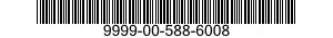 9999-00-588-6008  9999005886008 005886008